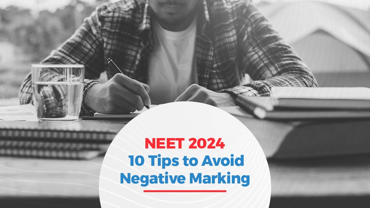 NEET 2024 10 Tips to Avoid Negative Marking in Exam.jpg